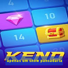 apenas um show pancadaria